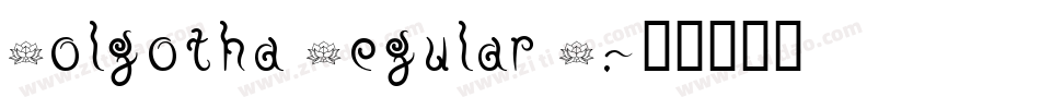 Golgotha Regular E.字体转换